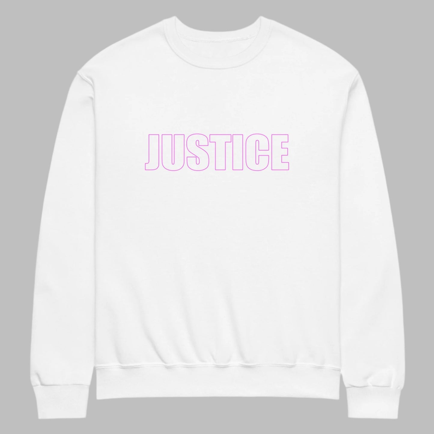 White classic unisex crew neck sweatshirt with block capital  silhouette text outlined in pink with the word 'JUSTICE'