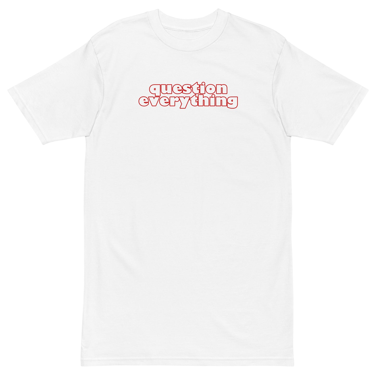 White men's premium heavyweight t-shirt with the words inspired by Socrates "question everything" in red ink.