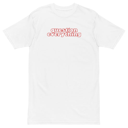 White men's premium heavyweight t-shirt with the words inspired by Socrates "question everything" in red ink.