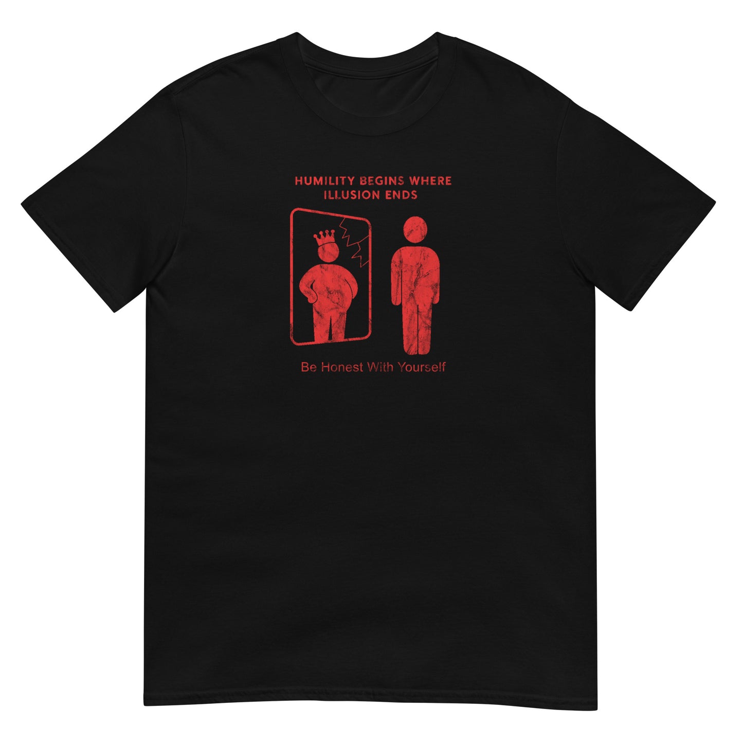 Black unisex t-shirt featuring the phrase “Humility Begins Where Illusion Ends” in a distressed red ink. There's a person looking at an distorted view of themselves in the mirror. Inspired by David Hume, the design promotes self-awareness and philosophical reflection.