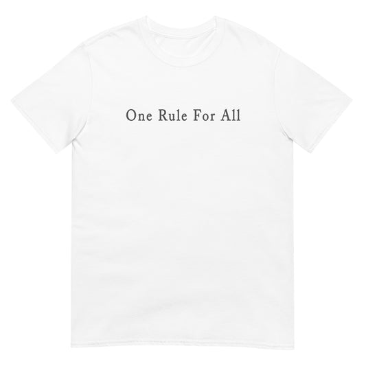White t-shirt with text 'One Rule For All'