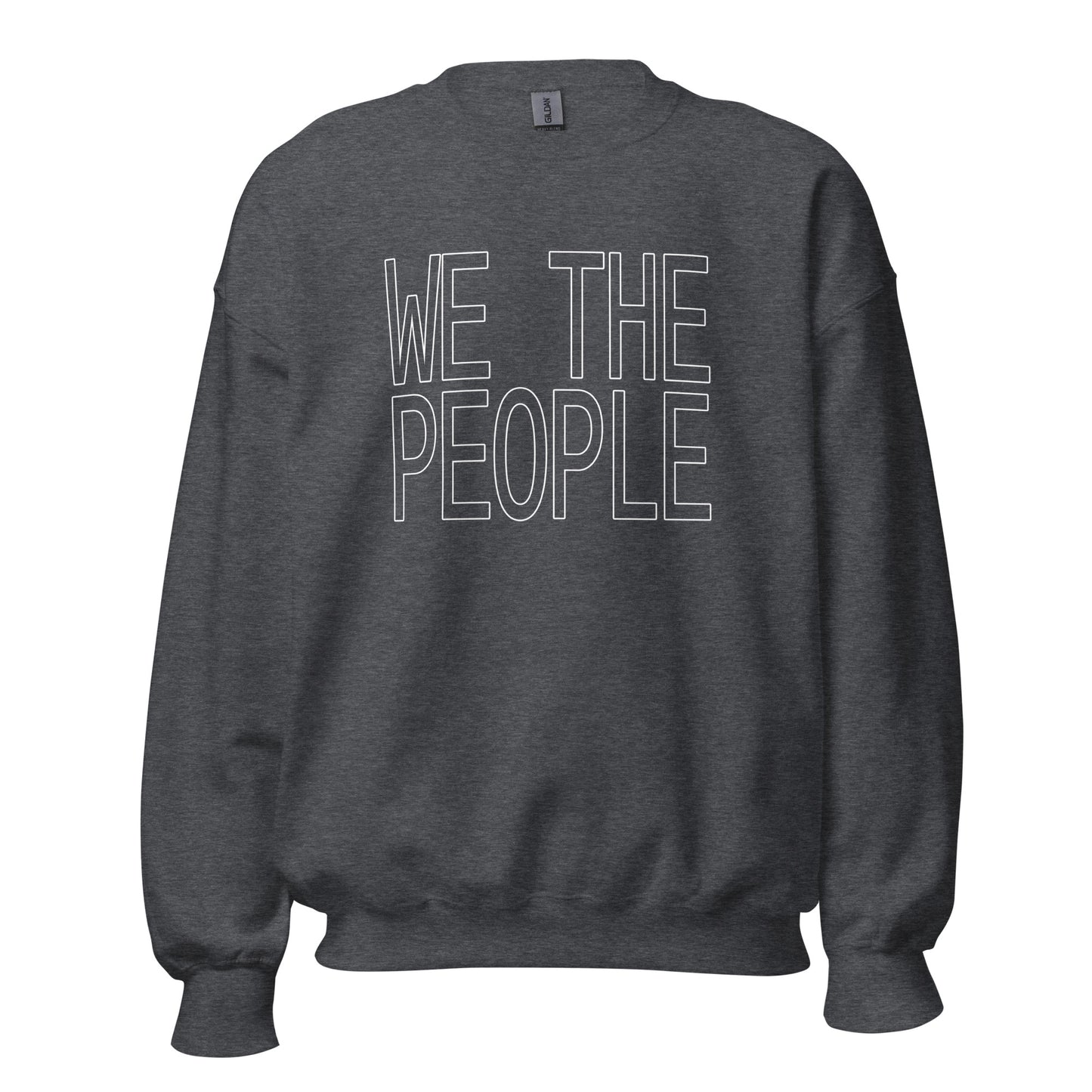 Dark heather unisex crew neck sweatshirt with large block capital text with the words 'WE THE PEOPLE'