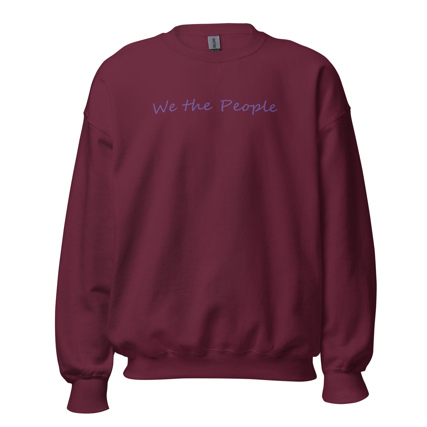Maroon unisex crew neck sweatshirt with the words "We the People" in a script font using purple ink.