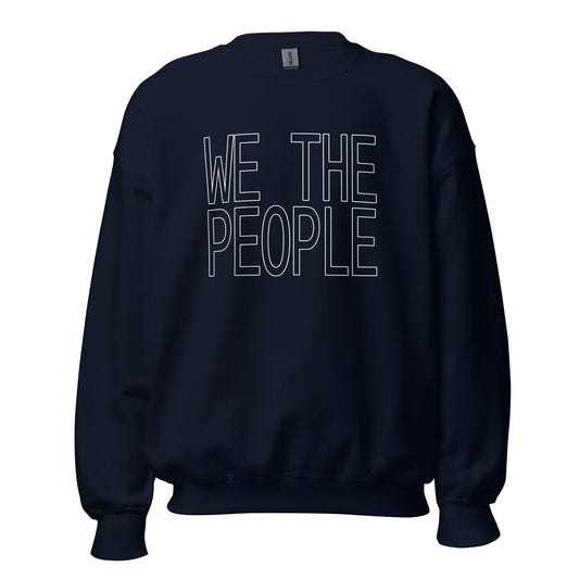 Navy blue unisex crew neck sweatshirt with large block capital text with the words 'WE THE PEOPLE'