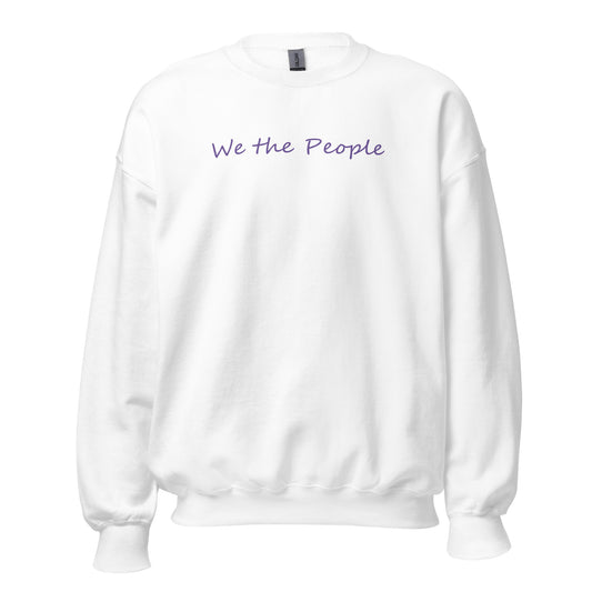 White unisex crew neck sweatshirt with the words "We the People" in a script font using purple ink.