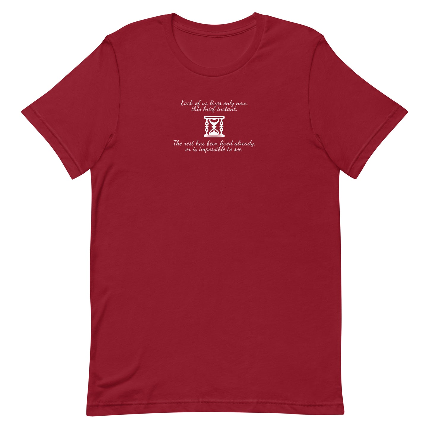 Marcus Aurelius quote cardinal color t-shirt with hourglass design – ‘Each of us lives only now, this brief instant. The rest has been lived already, or is impossible to see.’ Stoic philosophy unisex tee.