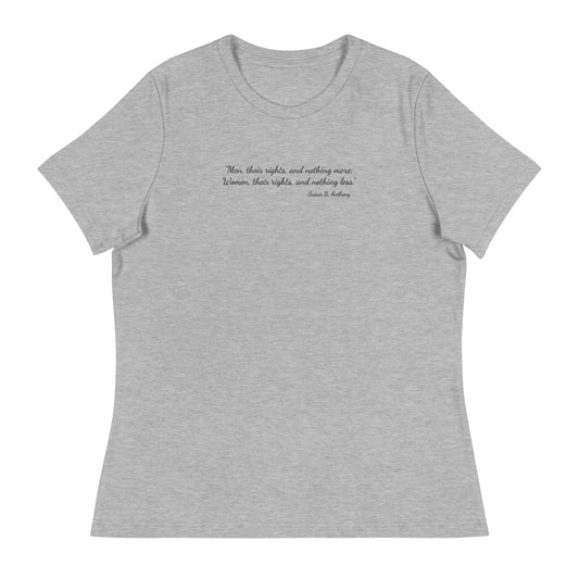 Athletic heather soft relaxed fit t-shirt for women with quote from Susan B. Anthony in black ink script font 'Men, their rights, and nothing more; Women, their rights, and nothing less.'