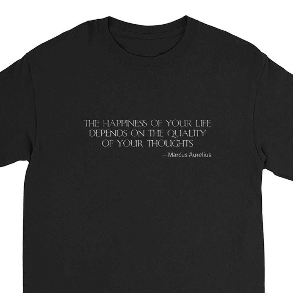 A black long-sleeve crewneck t-shirt featuring a white printed quote on the chest that reads 'THE HAPPINESS OF YOUR LIFE DEPENDS ON THE QUALITY OF YOUR THOUGHTS --Marcus Aurelius'.