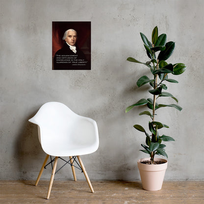 Picture of a wall a plant on the floor with a white chair and a Poster portrait of James Madison with text overlay “Knowledge will forever govern ignorance; and a people who mean to be their own Governors must arm themselves with the power which knowledge gives.” – James Madison (1822)