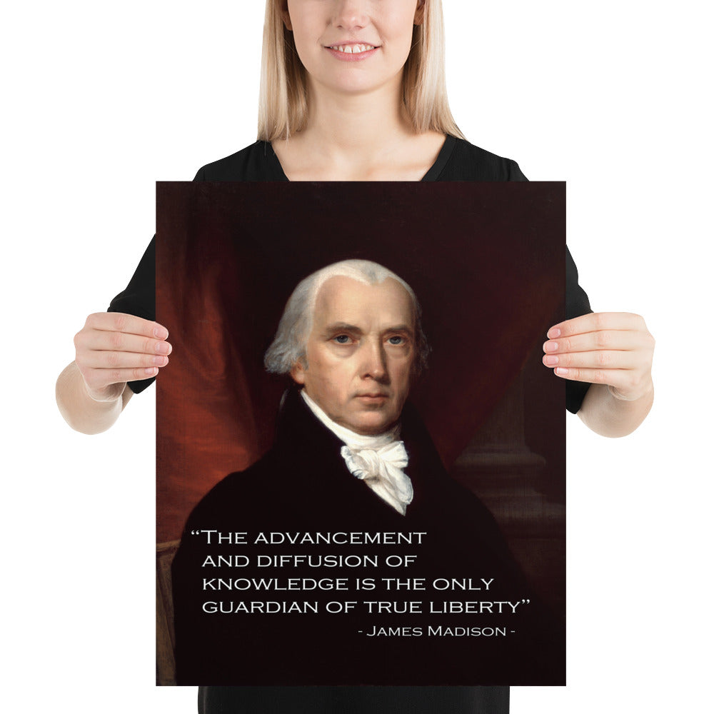 James Madison Poster – “Knowledge Will Forever Govern Ignorance”
