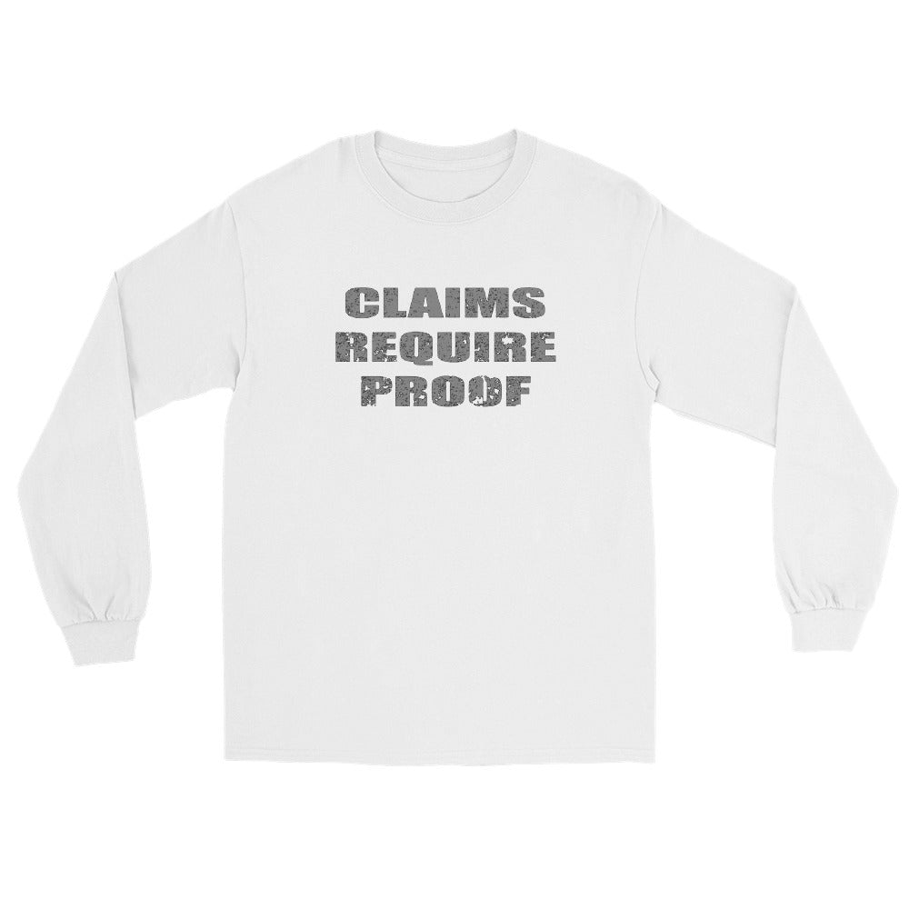 White long sleeve t-shirt with distressed bold letters "CLAIM REQUIRE PROOF".