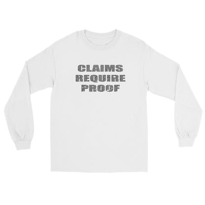 White long sleeve t-shirt with distressed bold letters "CLAIM REQUIRE PROOF".
