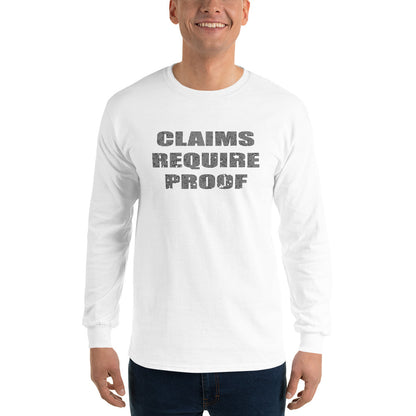 Person wearing white long sleeve t-shirt with distressed bold text "CLAIMS REQUIRE PROOF"