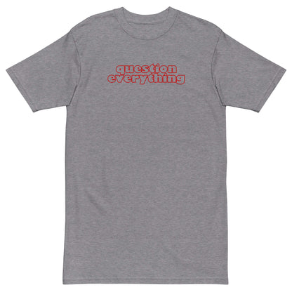 Carbon grey men's premium heavyweight t-shirt with the words inspired by Socrates "question everything" in red ink.