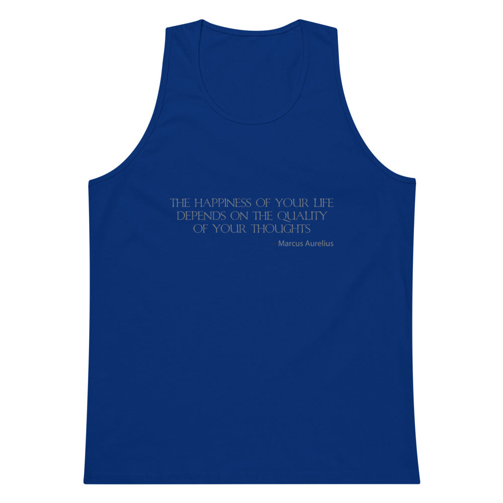 Royal blue men's premium tank top with a quote from Marcus Aurelius in silver ink "The happiness of your life depends upon the quality of your thoughts - Marcus Aurelius"