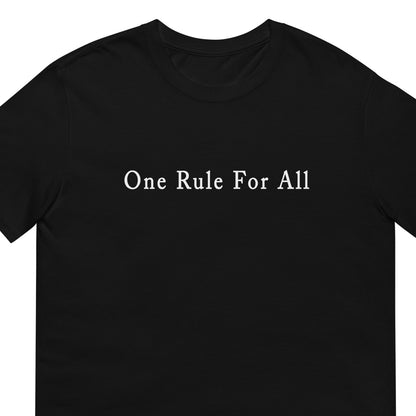 Black t-shirt with 'One Rule For All' text on a white background