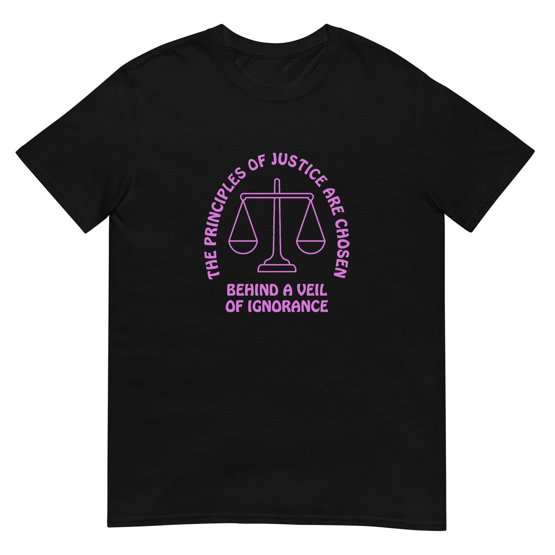 Black t-shirt with pink text in an arch over a line drawing of the scales of justice "The Principles Of Justice Are Chosen" and horizontally cross the bottom of the design "Behind A Veil Of Ignorance"