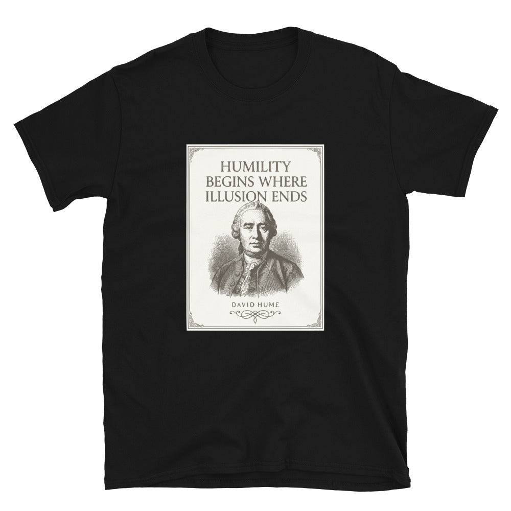 Black t-shirt with a poster image with an engraving of David Hume and text Humility begins where illusion ends.