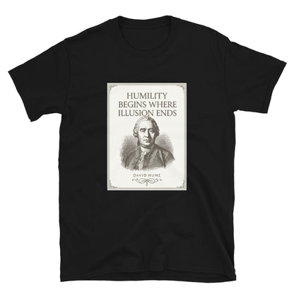 Black t-shirt with a poster image with an engraving of David Hume and text Humility begins where illusion ends.