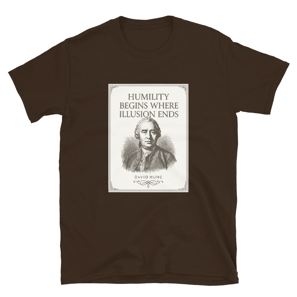 Dark chocolate t-shirt with a poster image with an engraving of David Hume and text Humility begins where illusion ends.