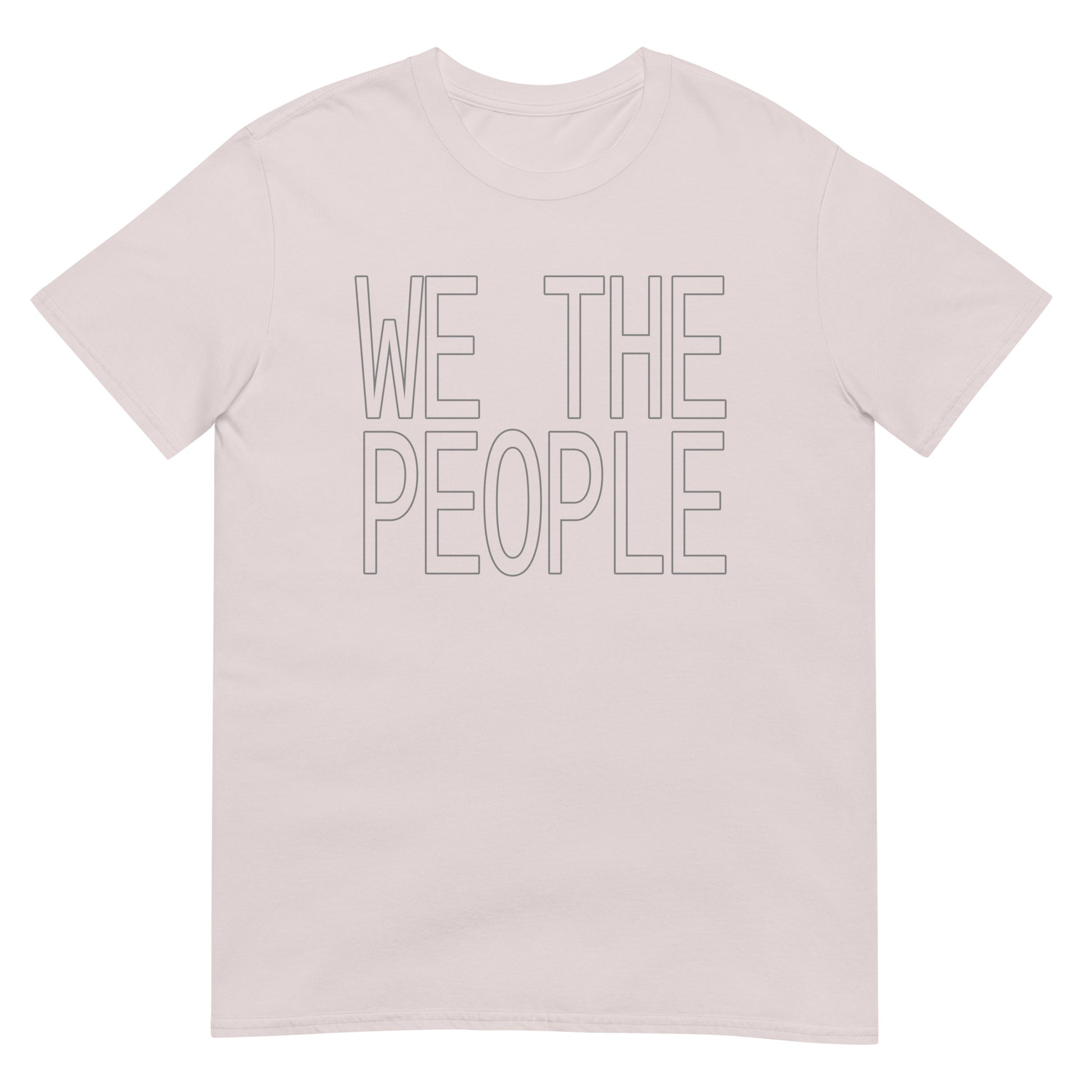 Ice grey t-shirt with the words 'WE THE PEOPLE' in black ink outlines of large block letters.