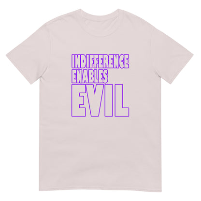 Ice grey t-shirt with outlined bold text INDIFFERENCE ENABLES EVIL