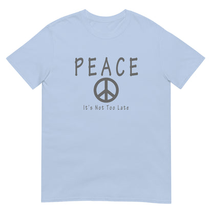 Inspirational peace symbol light blue T-shirt with the message "Peace. It's Not Too Late." in a clean minimalist design.