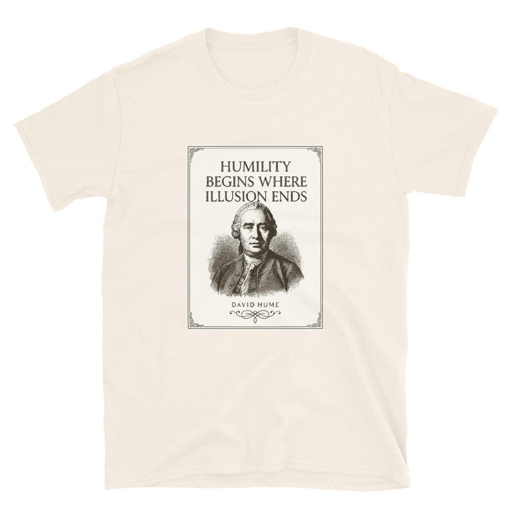 Natural t-shirt with a poster image with an engraving of David Hume and text Humility begins where illusion ends.