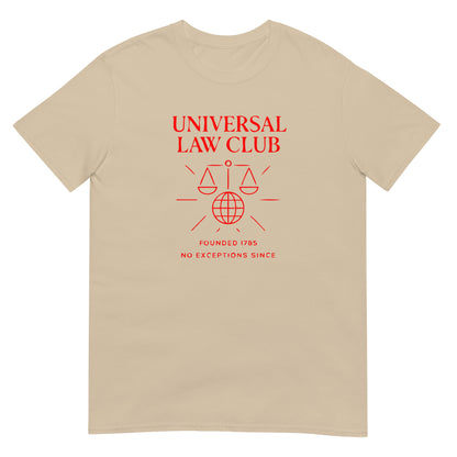 Sand unisex t-shirt featuring a red 'Universal Law Club' design with scales of justice over a globe and the slogan 'Founded 1785 — No Exceptions Since' inspired by Immanuel Kant’s Categorical Imperative.