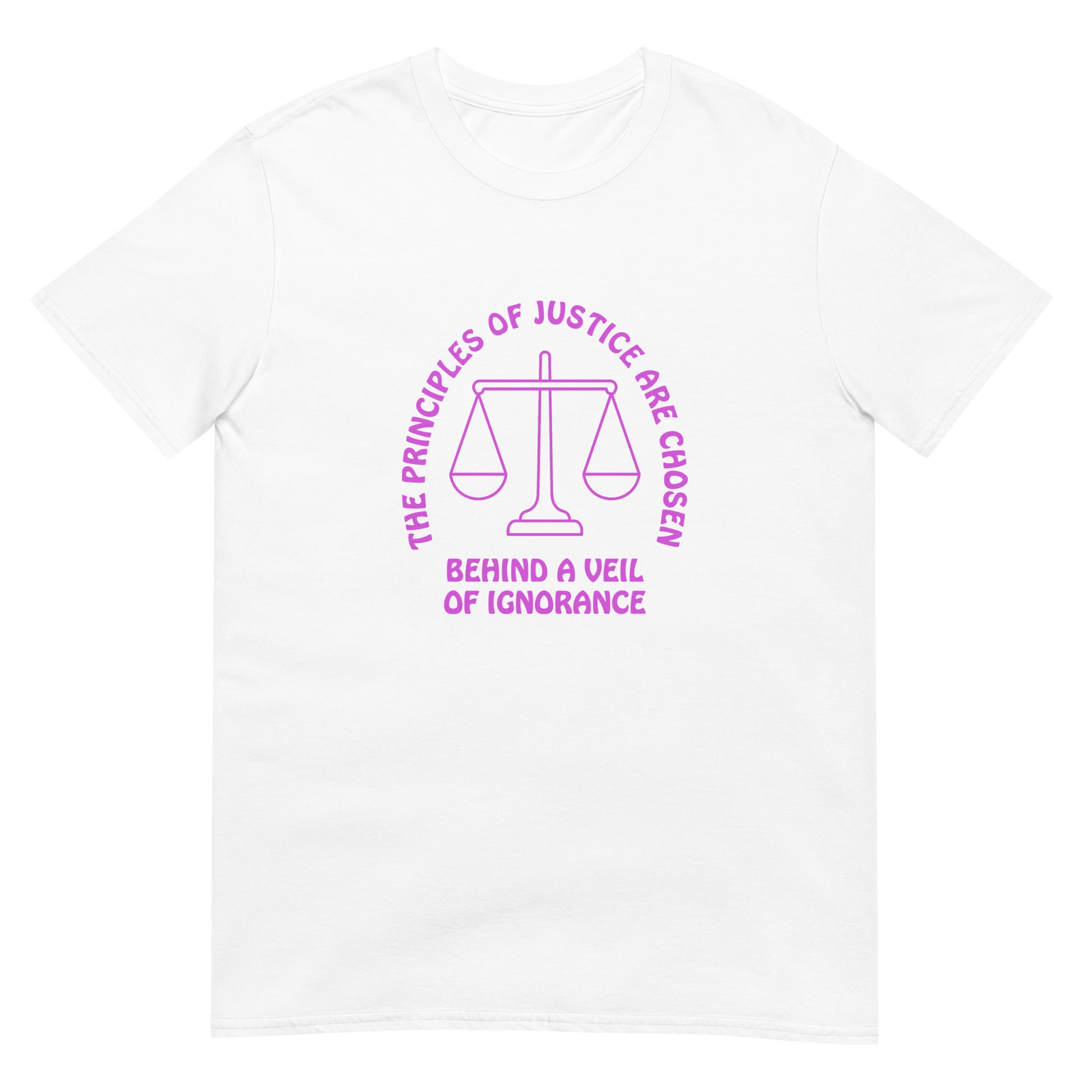 White t-shirt with pink text in an arch over a line drawing of the scales of justice "The Principles Of Justice Are Chosen" and horizontally cross the bottom of the design "Behind A Veil Of Ignorance"