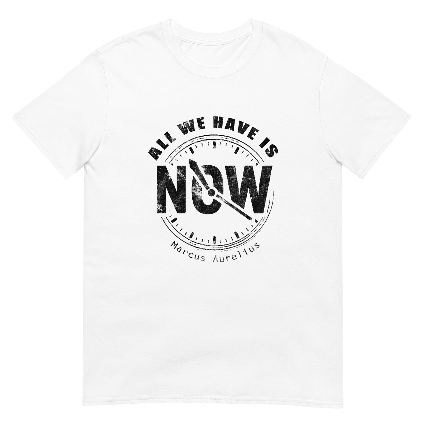 White unisex t-shirt with white line drawing of a clock showing “NOW” at the center and the quote “All We Have Is” above it in an arch and "Marcus Aurelius" in small font underneath the clock.