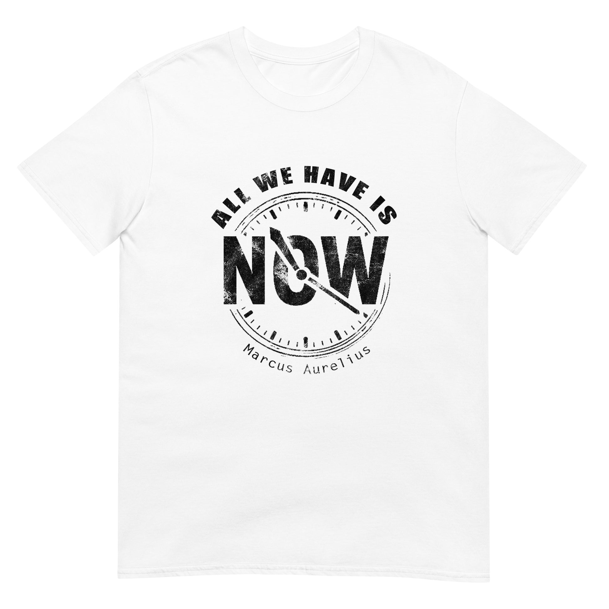 White unisex t-shirt with white line drawing of a clock showing “NOW” at the center and the quote “All We Have Is” above it in an arch and "Marcus Aurelius" in small font underneath the clock.