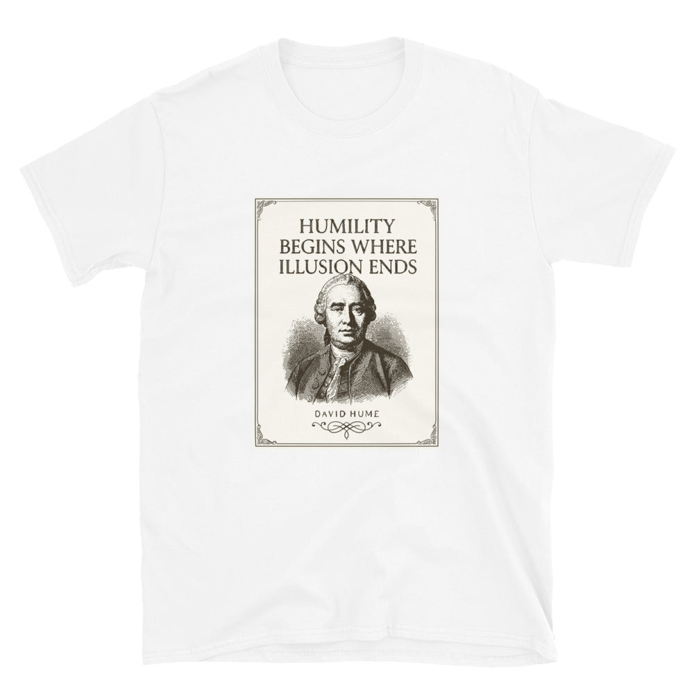 White t-shirt with a poster image with an engraving of David Hume and text Humility begins where illusion ends.