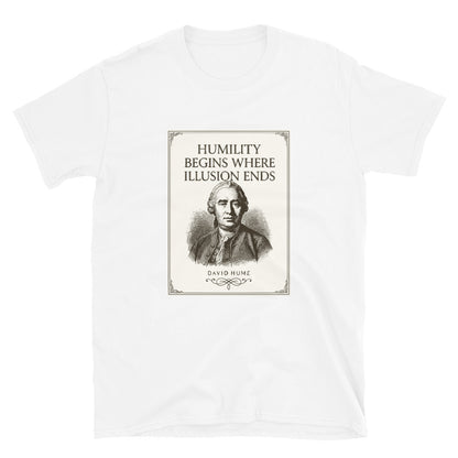 White t-shirt with a poster image with an engraving of David Hume and text Humility begins where illusion ends.