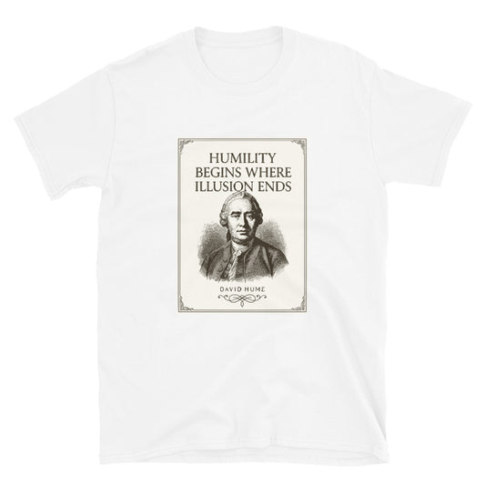 White t-shirt with a poster image with an engraving of David Hume and text Humility begins where illusion ends.
