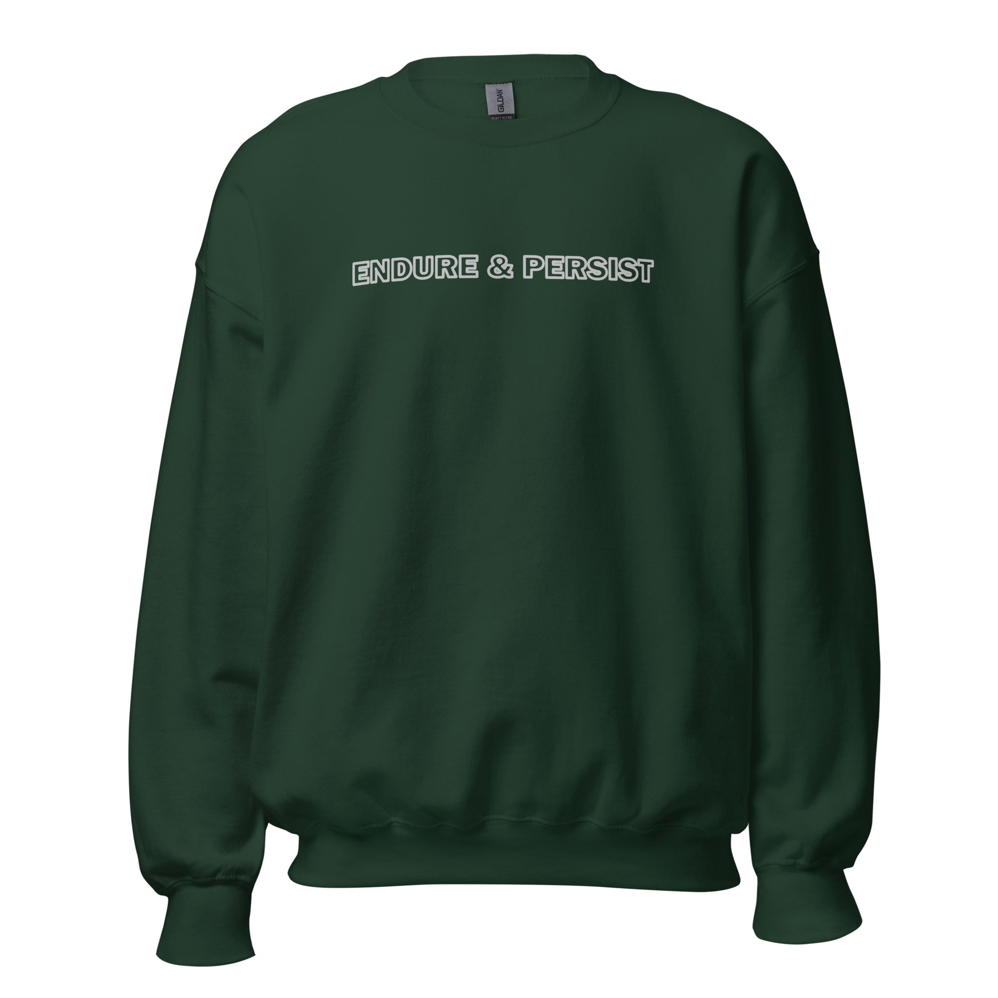 Forest Green sweatshirt with text "Endure and Persist"