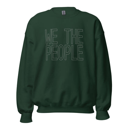 Forest green sweatshirt with outlines block letters  WE THE PEOPLE