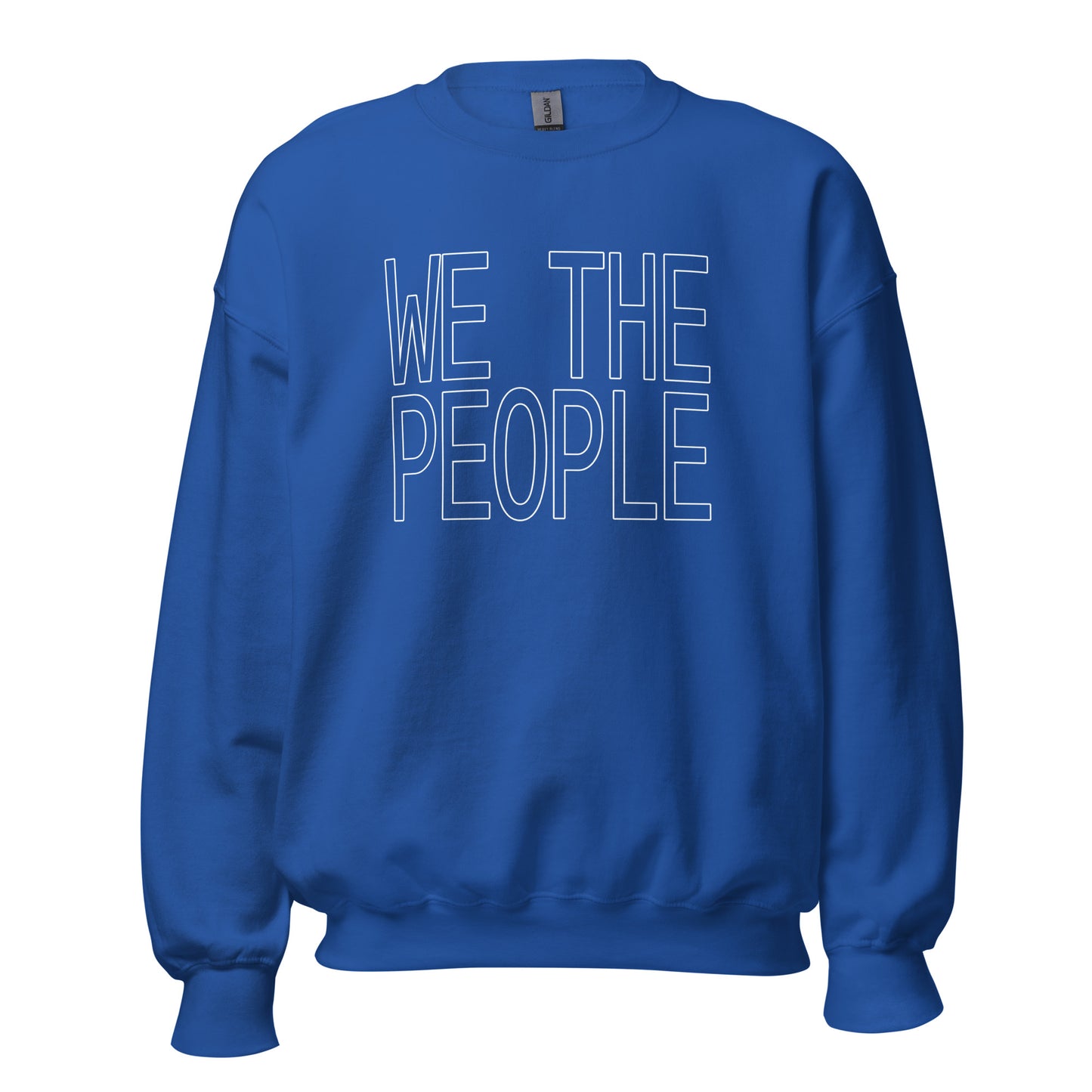 Royal Blue unisex crew neck sweatshirt with large block capital text with the words 'WE THE PEOPLE'