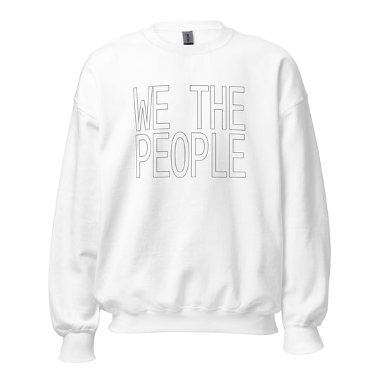 White sweatshirt with outlines block letters  WE THE PEOPLE