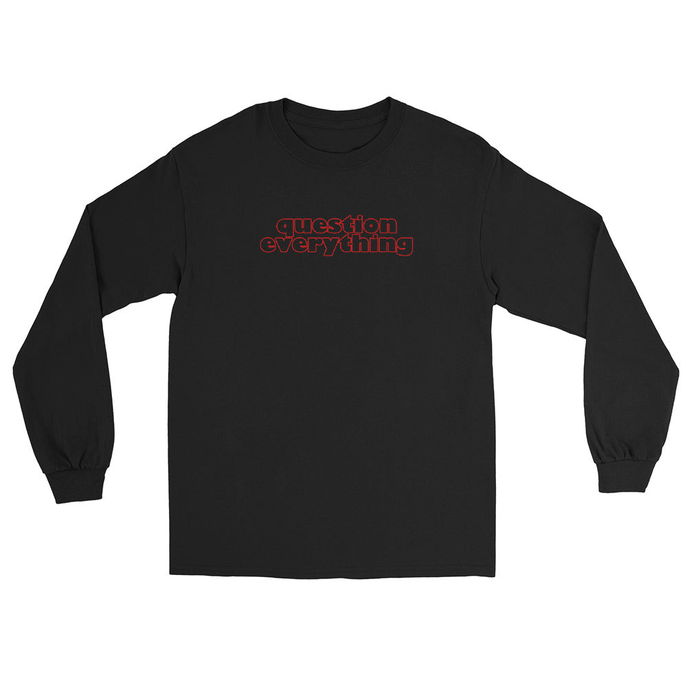Black long sleeve t-shirt with the words inspired by Socrates "question everything" in red ink.