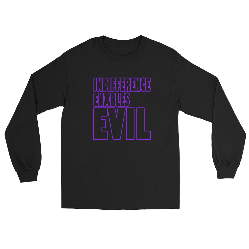 Black long sleeve t-shirt with outlined bold text INDIFFERENCE ENABLES EVIL