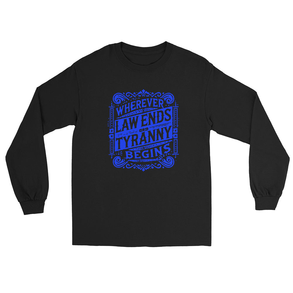 Black long sleeve t-shirt with an antique styled design with scrolls in blue ink with the words "Wherever Law Ends Tyranny begins"