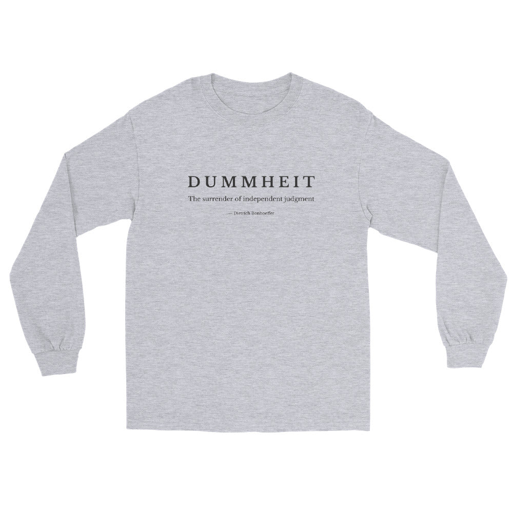 Sport grey long sleeve  t-shirt with minimalist typography reading “Dummheit – The surrender of independent judgment,” inspired by Dietrich Bonhoeffer’s philosophy on independent judgment.