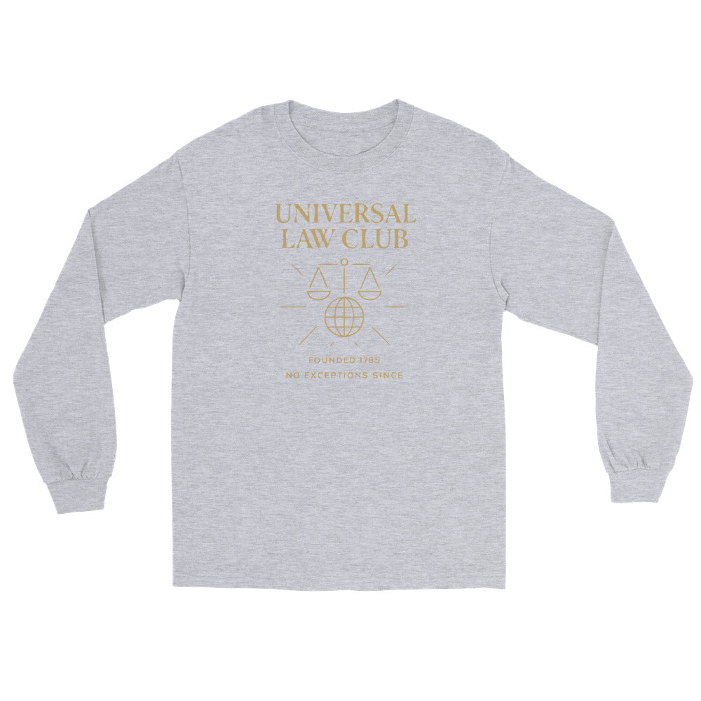Sport grey long sleeve t-shirt featuring a gold 'Universal Law Club' design with scales of justice over a globe and the slogan 'Founded 1785 — No Exceptions Since' inspired by Immanuel Kant’s Categorical Imperative.