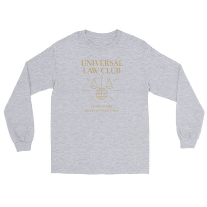 Sport grey long sleeve t-shirt featuring a gold 'Universal Law Club' design with scales of justice over a globe and the slogan 'Founded 1785 — No Exceptions Since' inspired by Immanuel Kant’s Categorical Imperative.