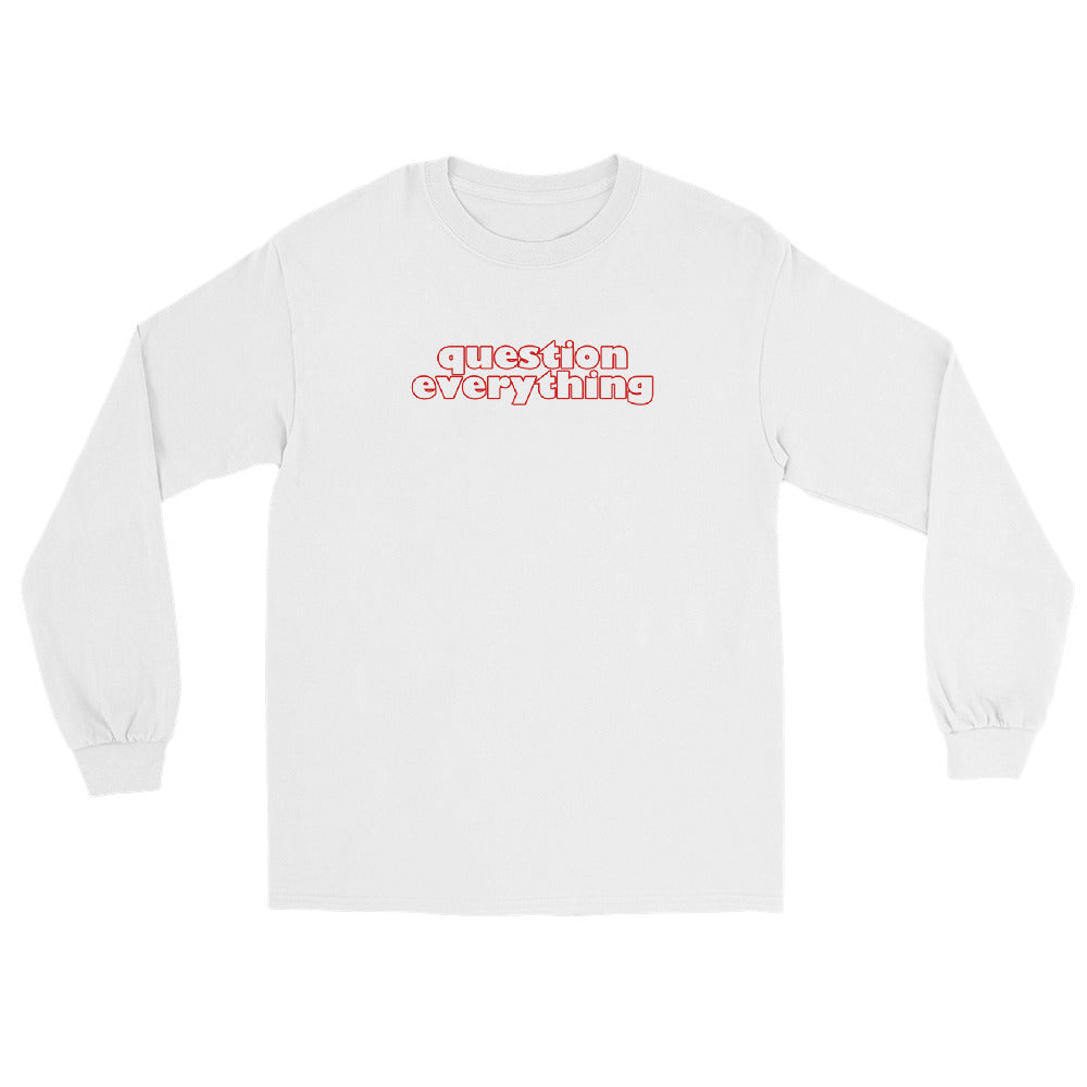 White long sleeve t-shirt with the words inspired by Socrates "question everything" in red ink.