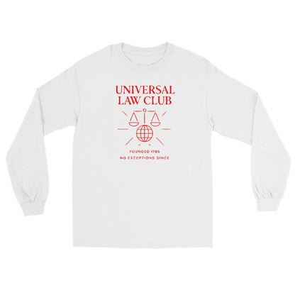White long sleeve t-shirt featuring a red 'Universal Law Club' design with scales of justice over a globe and the slogan 'Founded 1785 — No Exceptions Since' inspired by Immanuel Kant’s Categorical Imperative.