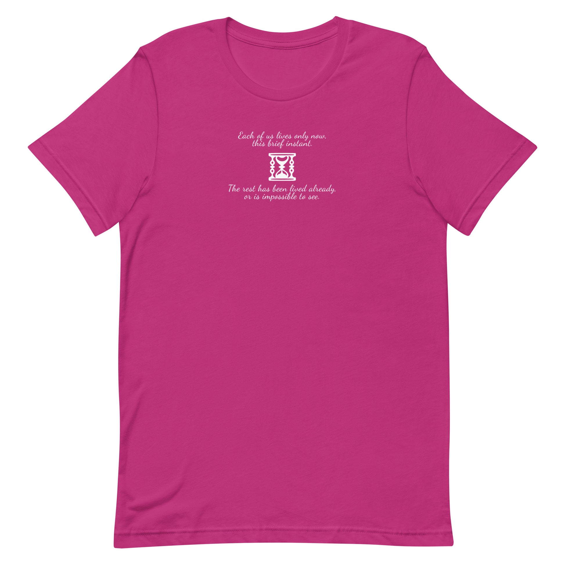 Marcus Aurelius quote berry color t-shirt with hourglass design – ‘Each of us lives only now, this brief instant. The rest has been lived already, or is impossible to see.’ Stoic philosophy unisex tee.