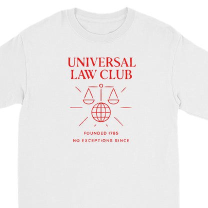 White long sleeve t-shirt featuring a red 'Universal Law Club' design with scales of justice over a globe and the slogan 'Founded 1785 — No Exceptions Since' inspired by Immanuel Kant’s Categorical Imperative 