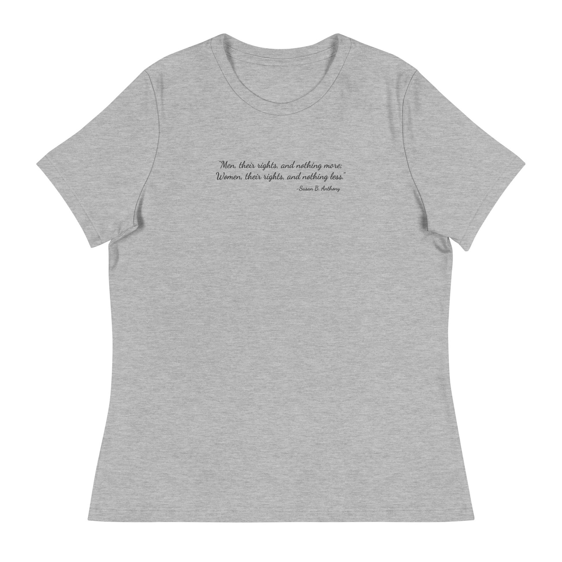 Athletic heather soft relaxed fit t-shirt for women with quote from Susan B. Anthony in black ink script font  'Men, their rights, and nothing more; Women, their rights, and nothing less.'